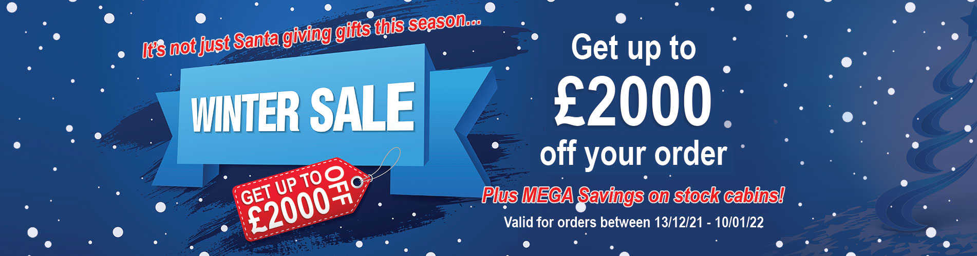 Winter Sale - Up to £2000 off your order
